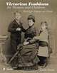 Victorian Fashions for Women and Children: Society