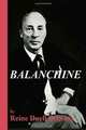 Balanchine: Russian-American Ballet Master Emeritus (Volume 1), Reine Duell Bethany 
