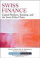 Swiss Finance: Capital Markets, Banking, and the Swiss Value Chain (Robert W. Kolb Series), Henri B. Meier, John E. Marthinsen, Pascal A. Gantenbein 