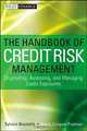 The Handbook of Credit Risk Management: Originating, Assessing, and Managing Credit Exposures (Wiley Finance), Sylvain Bouteille, Diane Coogan-Pushner 