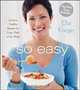 So Easy: Luscious, Healthy Recipes for Every Meal of the Week, Ellie Krieger 