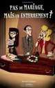 Pas de mariage, mais un enterrement! (French Edition), Romain Viallard 