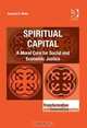 Spiritual Capital: A Moral Core for Social and Economic Justice (Transformation and Innovation), Samuel D. Rima 