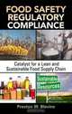 Food Safety Regulatory Compliance: Catalyst for a Lean and Sustainable Food Supply Chain (Resource Management), Preston W. Blevins 