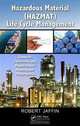 Hazardous Material (HAZMAT) Life Cycle Management: Corporate, Community, and Organizational Planning and Preparedness, Robert Jaffin 