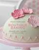 Boutique Baking: Delectable Cakes, Cupcakes and Teatime Treats, Peggy Porchsen 