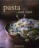 Cooking Made Simple: Pasta (Love Food), Parragon Books, Love Food Editors 