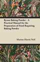 Ryzon Baking Powder - A Practical Manual for the Preparation of Food Requiring Baking Powder, Marion Harris Neil 
