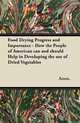 Food Drying Progress and Importance - How the People of American can and should Help in Developing the use of Dried Vegetables, Anon. 