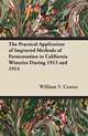 The Practical Application of Improved Methods of Fermentation in California Wineries During 1913 and 1914, William V. Cruess 