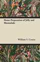 Home Preparation of Jelly and Marmalade, William V. Cruess 