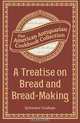 A Treatise on Bread and Bread-Making, Sylvester Graham 