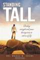 Standing Tall: Finding strength and peace during crisis or storms of life, Dr. Nkere K. Ebube 