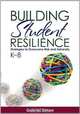 Building Student Resilience, K-8: Strategies to Overcome Risk and Adversity, Gabriel (Gabe) H. (Harlan) Simon 