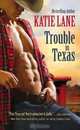 Trouble in Texas (Deep in the Heart of Texas), Katie Lane 