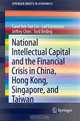 National Intellectual Capital and the Financial Crisis in China, Hong Kong, Singapore, and Taiwan (SpringerBriefs in Economics), Carol Yeh-Yun Lin, Leif Edvinsson, Jeffrey Chen, Tord Beding 