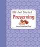 Get Started: Preserving, Susannah Steel 