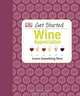 Get Started: Wine Appreciation, David Williams 