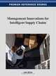Management Innovations for Intelligent Supply Chains, John Wang 