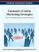 Customer-Centric Marketing Strategies: Tools for Building Organizational Performance, Hans-Ruediger Kaufmann 
