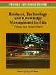 Business, Technology, and Knowledge Management in Asia: Trends and Innovations, Patricia Ordonez de Pablos 