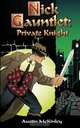 Nick Gauntlet: Private Knight, Austin McKinley 