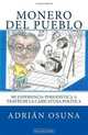 Monero del pueblo (Volume 1) (Spanish Edition), Adrian Osuna 