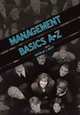 Management Basics A to Z: How to Achieve Success in Your First Management Position, Douglas J. West 