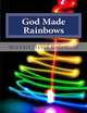 God Made Rainbows, Michael David Golzmane 