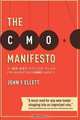 The CMO Manifesto: A 100-Day Action Plan for Marketing Change Agents, John F Ellett 