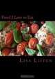 Food I Love to Eat (Volume 1), Mrs Lisa Liffen 