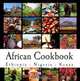 African Cookbook: Recipes from Ethiopia, Nigeria and Kenya, Rachel Pambrun 