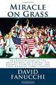 Miracle on Grass: The untold true story of the only Olympic Gold Medal-winning USA Baseball Team in history and their Manager Tommy Lasorda, David Fanucchi 