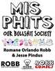 Misphits: Our Bullshit Society, Romane Orlando Robb, Jesse Ross Pindus 