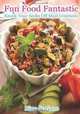 Fun Food Fantastic: Knock Your Socks Off Meal Creations (Volume 1), Rino Soriano 