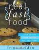 Real {Fast} Food, Trina Holden 