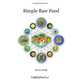 Simple Raw Food: 30 Raw Food Meals in 30 Minutes or Less., Kevin M Healy 