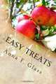 Easy Treats: Recipes from a country kitchen (Volume 1), Mrs Anna F Glass 