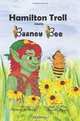 Hamilton Troll meets Barney Bee (Volume 3), Kathleen J. Shields 