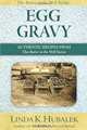 Egg Gravy: Authentic Recipes from the Butter in the Well Series (Volume 3), Linda K. Hubalek 