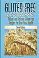 Gluten Free Cookbook: Gluten Free Diet & Gluten Free Recipes: for Your Good Health, Susan Wallace 