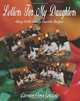 Letters For My Daughters: (Along with Favorite Family Recipes) (Volume 1), Carmen E Londono 