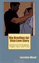 Die Brazilian Jui-Jitsu Love Story (German Edition), Lorraine Wood 