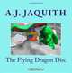 The Flying Dragon Disc, Mr. A.J. Jaquith 
