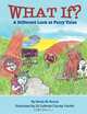 WHAT IF?: A Different Look at Fairy Tales (Volume 8), Miss Shiela M. Keaise MLIS 