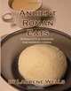 Ancient Roman Eats: Roman Style Cooking for Modern Cooks., Laurene R. Wells 