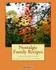 Nostalgic Family Recipes: "Four Generations" - Popcorn, Pink Stuff & More, BJ Noreault 