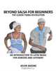 Beyond Salsa for Beginners: The Cuban Timba Revolution: An Introduction to Latin Music for Dancers and Listeners, Kevin Moore 