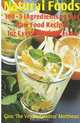 Natural Foods: 100 - 5 Ingredients or Less, Raw Food Recipes for Every Meal Occasion (Volume 2), Gina 