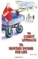 The Carrot Approach To Monthly Income For Life: An unconventional single family house acquisition and management system that results in consistent ... and equity sharing arrangements (Volume 1), Randy Grigg 